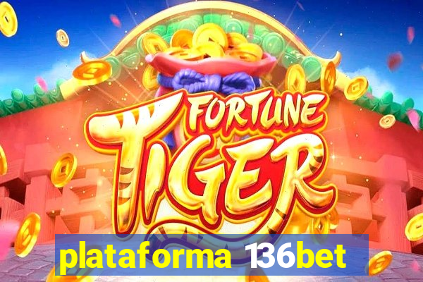 plataforma 136bet